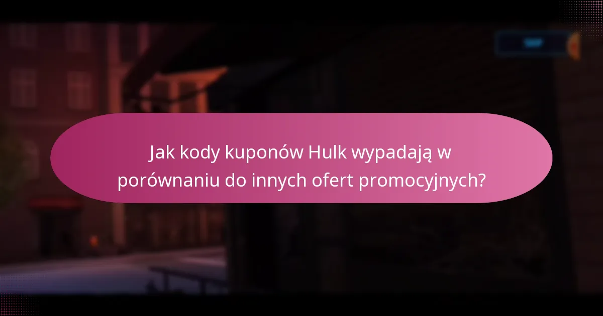 Jak znaleźć i zastosować kody kuponów Hulk?