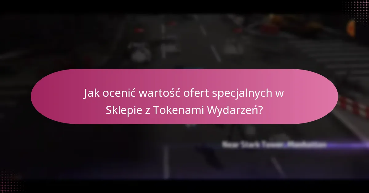 Jak skutecznie wykorzystać przedmioty zakupione w Sklepie z Tokenami Wydarzeń?