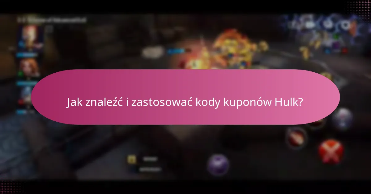 Jakie są daty ważności i ograniczenia kodów kuponów Hulk?