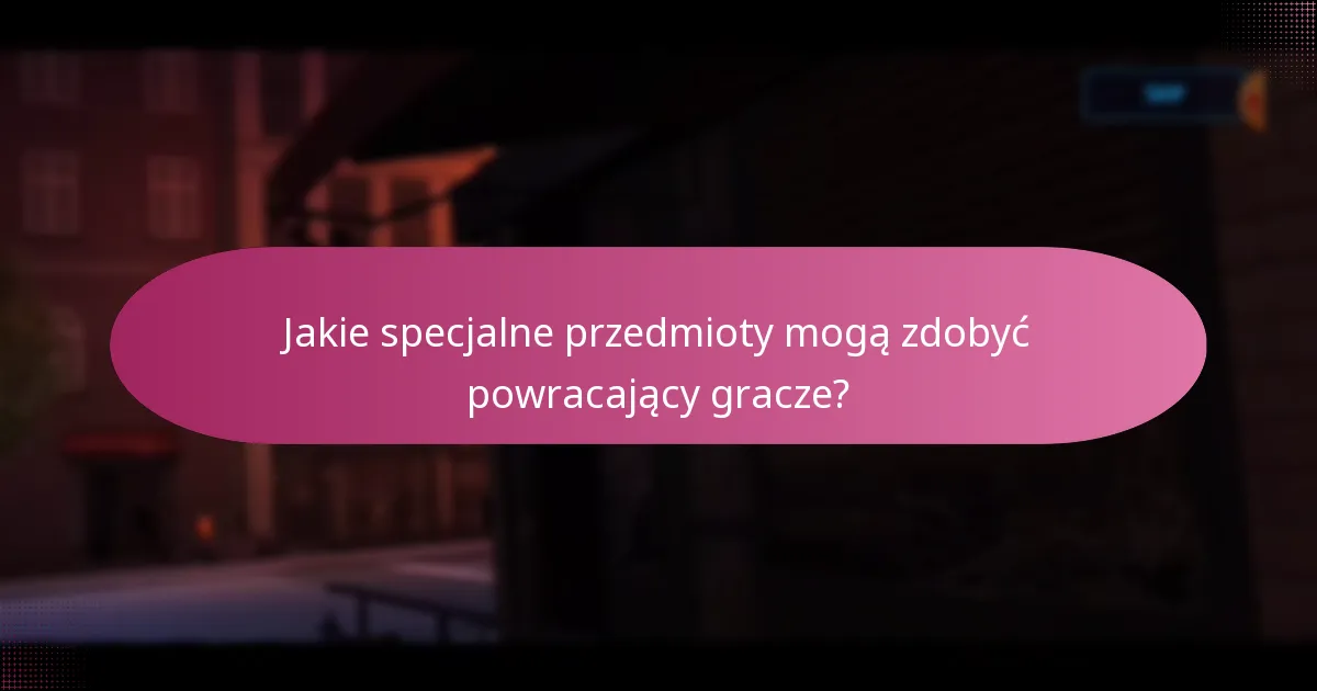 Kto kwalifikuje się jako powracający gracz do nagród?